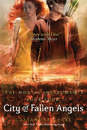 [Mortal Instruments 04] • City of Fallen Angels